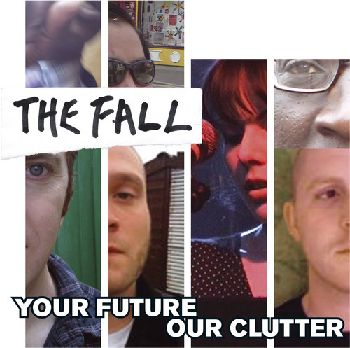 The Fall - Your Future Our Clutter vinyl record cover