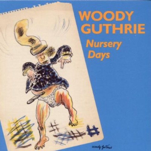 Nursery Days Woody Guthrie - Nursery Days