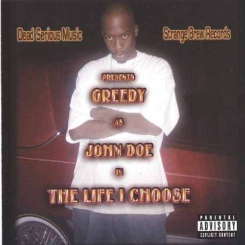 Greedy - Life I Choose