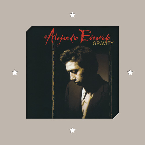Alejandro Escovedo - Gravity