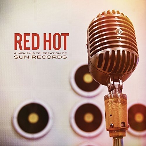 Red Hot Memphis Celebrations Of Sun Records / Var - Red Hot: Memphis Celebrations Of Sun Records (Various Artists) vinyl record cover