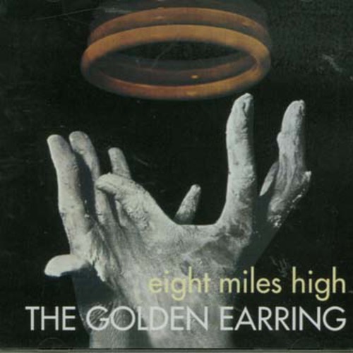 Golden Earring - Eight Miles High vinyl record cover