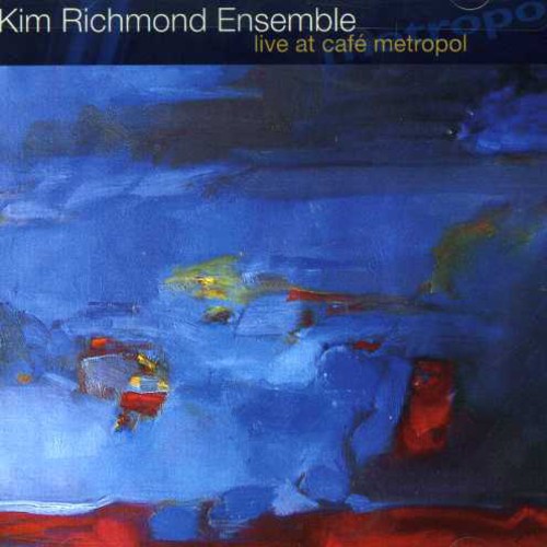 Kim Richmond Ensemble - Live at Cafe Metropol