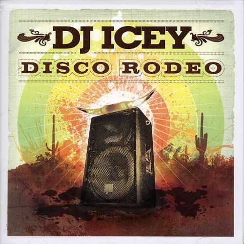 Dj Icey - Disco Rodeo