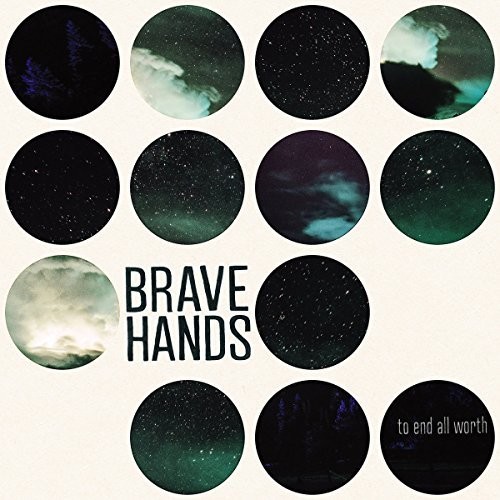 Brave Hands - To End All Worth vinyl record cover