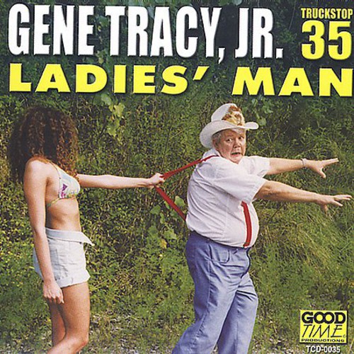 Gene Tracy Jr - Ladies Man