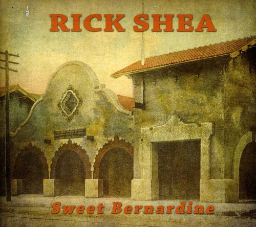 Rick Shea - Sweet Bernardine vinyl record cover