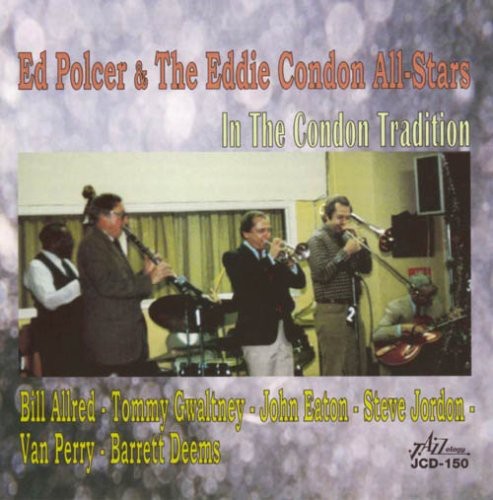 Ed Polcer & The Eddie Condon All-Stars - In the Condon Tradition