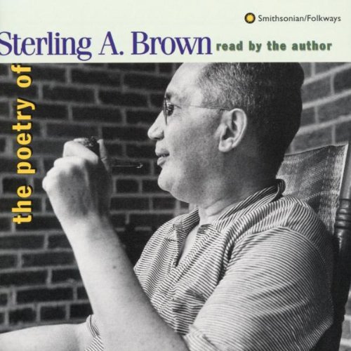 Sterling Brown A - Poetry of: Read By Author