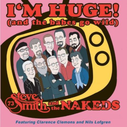 Steve Smith (Drums) - Im Huge (And the Babes Go Wild)