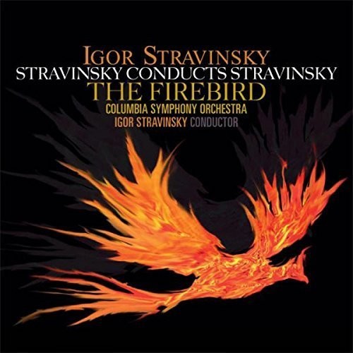 Igor Stravinsky - Stravinsky Conducts Stravinsky: Firebird vinyl record cover
