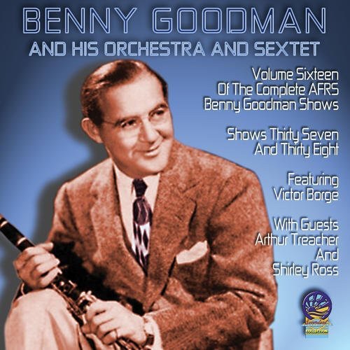 AFRS Benny Goodman Show Volume 16