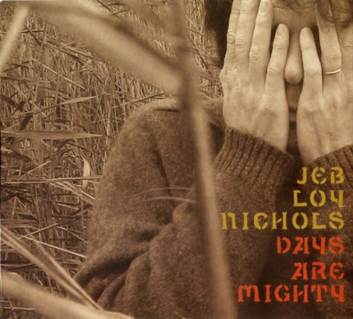Jeb Loy Nichols - Days Are Mighty vinyl record cover