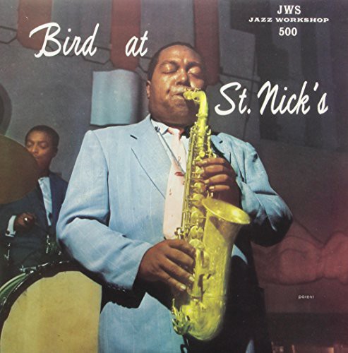 Charlie Parker - Bird at St. Nicks vinyl record cover