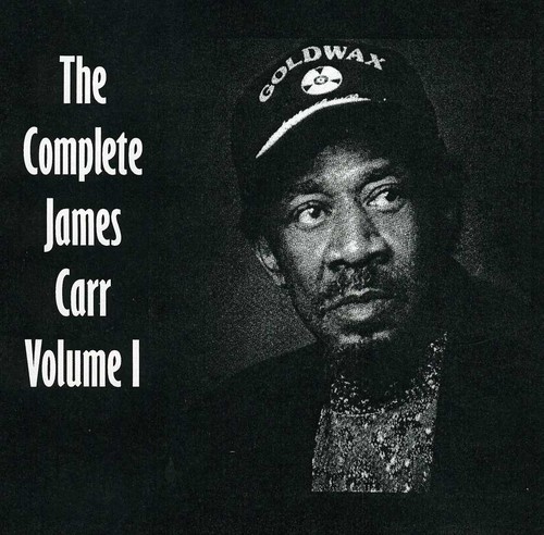 James Carr - The Complete James Carr, Vol. I vinyl record cover