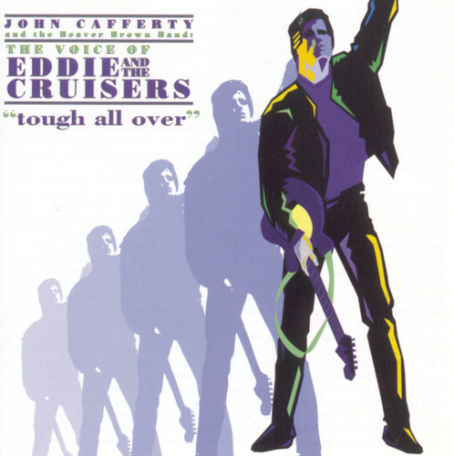 Voice Of Eddie and The Cruisers: Tough All Over