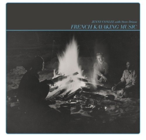 Jenny Conlee / Drizos,Steve - French Kayaking Music