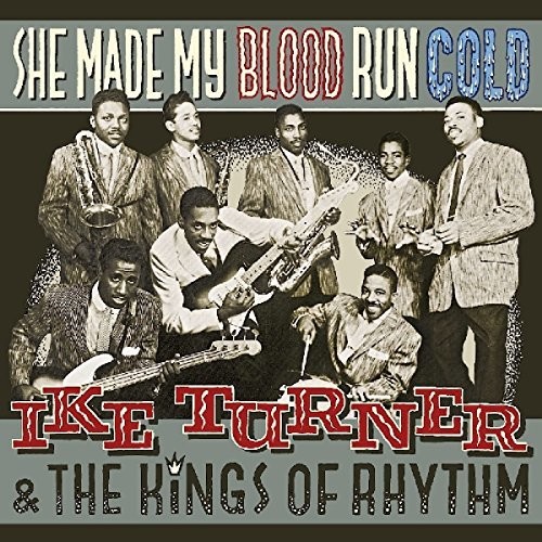 Ike Turner & Kings Of Rhythm - She Made My Blood Run Cold vinyl record cover