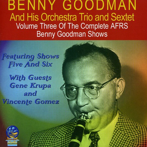 Afrs Benny Goodman Show, Vol. 3
