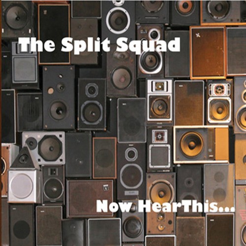 Split Squad - Now Hear This...