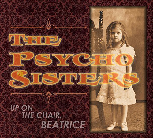 Psycho Sisters - Up on the Chair Beatrice vinyl record cover