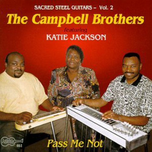 The Campbell Brothers - Pass Me Not
