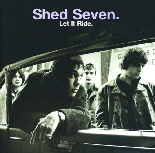 Shed Seven - Let It Ride vinyl record cover