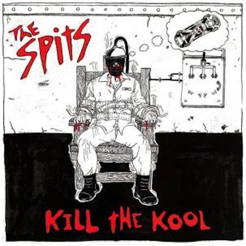 Spits - Kill the Kool vinyl record cover