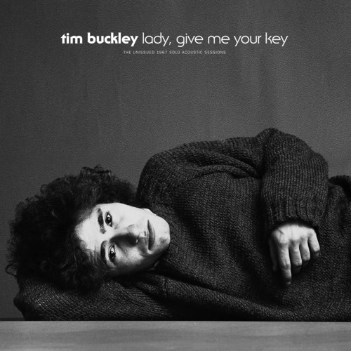 Tim Buckley - Lady, Give Me Your Key: The Unissued 1967 Solo Acoustic Sessions