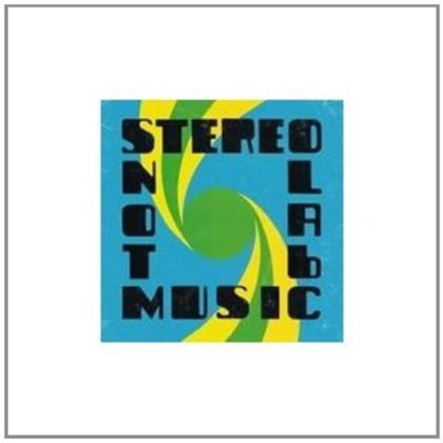 Stereolab - Not Music vinyl record cover