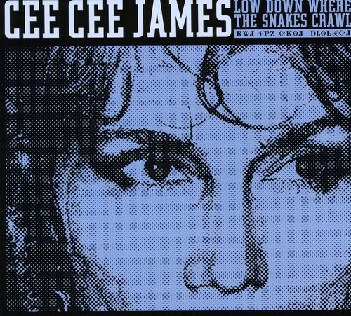 Cee James Cee - Low Down Where the Snakes Crawl