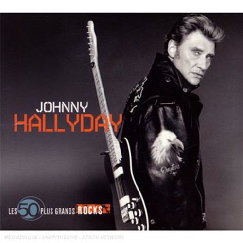 Les 50 Plus Grands Rocks de Johnny Hallyday
