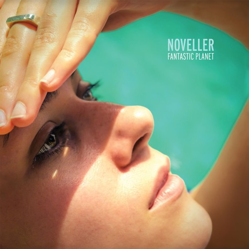 Noveller - Fantastic Planet vinyl record cover