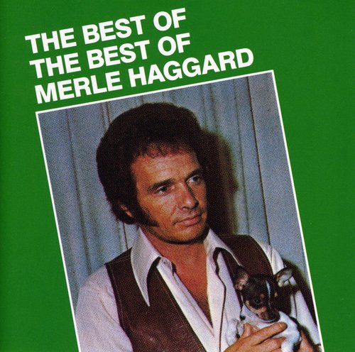 Merle Haggard & The Strangers - Best of the Best