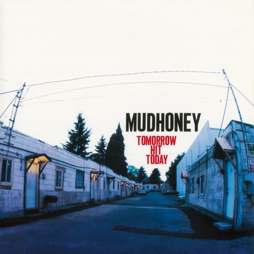 Mudhoney - Tomorrow Hit Today [Import LP]