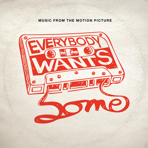 Everybody Wants Some!! [Movie] - Everybody Wants Some!! (Music From the Motion Picture)