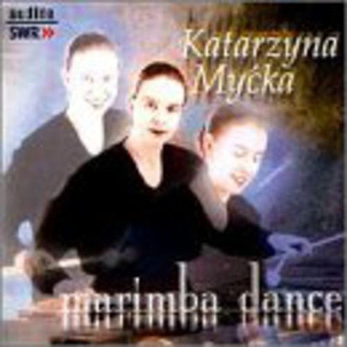 Katarzyna Mycka - Katarzyna Mycka: Marimba Dance