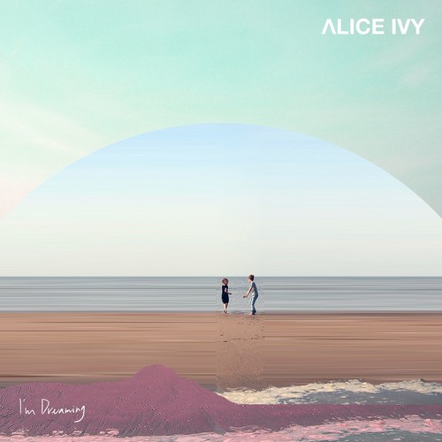 Alice Ivy - I'm Dreaming vinyl record cover