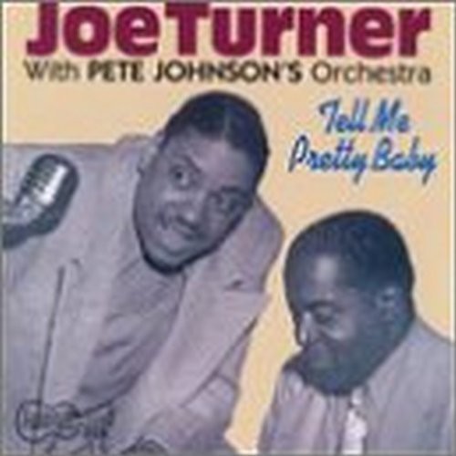 Big Turner Joe - Tell Me Pretty Baby