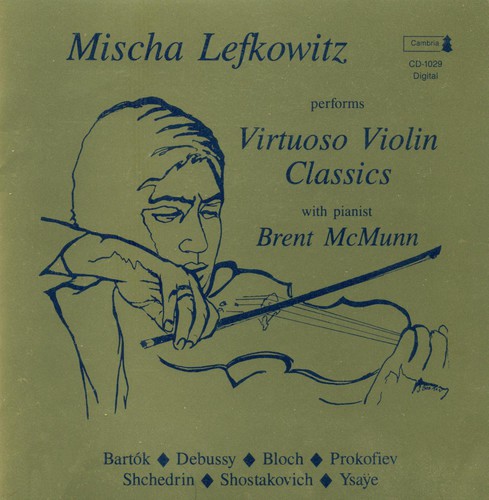 MISCHA LEFKOWITZ - Works for Violin & Piano