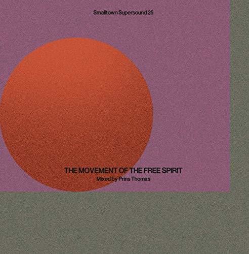 Smalltown Supersound 25: Movement Of Free Spirit