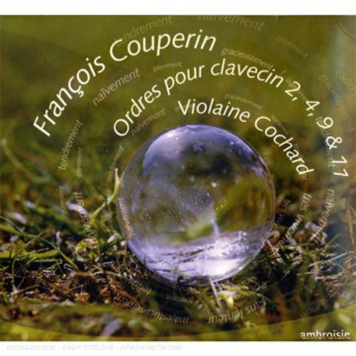 F. COUPERIN - Ordres Our Clavecin 2 4 9 & 11