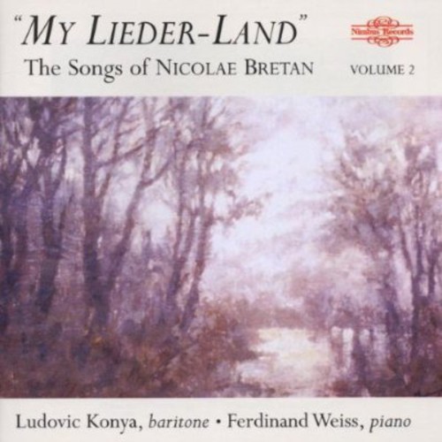 Ludovic Konya - My Lieder-Land: Songs of Nicolae Bretan 2
