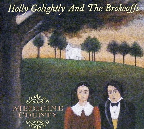 Holly Golightly & The Brokeoffs - Medicine County vinyl record cover