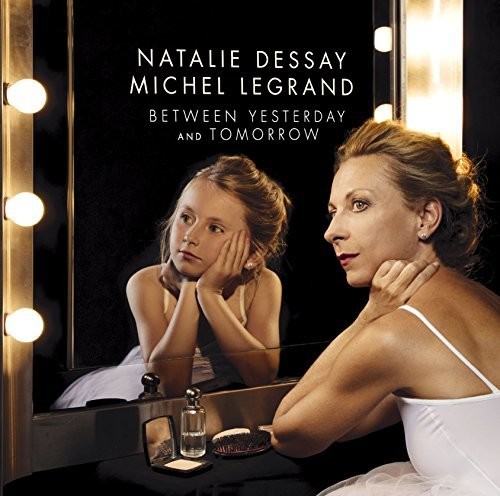 Natalie Dessay - Between Yesterday & Tomorrow vinyl record cover