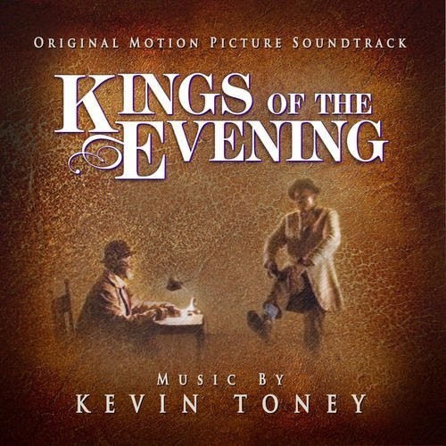 Kings of the Evening (Original Motion Picture Soundtrack)