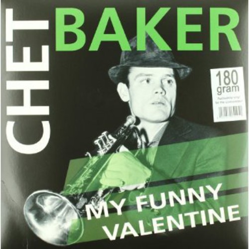 Chet Baker - My Funny Valentine [180 Gram] (Can)