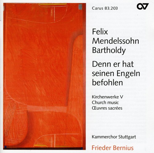Mendelssohn - Denn Er Hat Seinen Engeln Befohlen 5: Church Music
