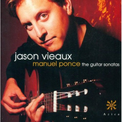 Jason Vieaux - Ponce: Guitar Sonatas