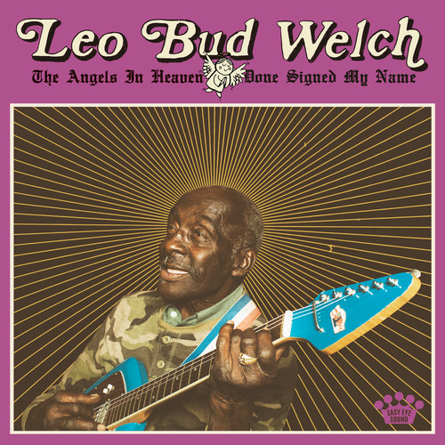Leo Bud Welch - The Angels in Heaven Done Signed My Name vinyl record cover